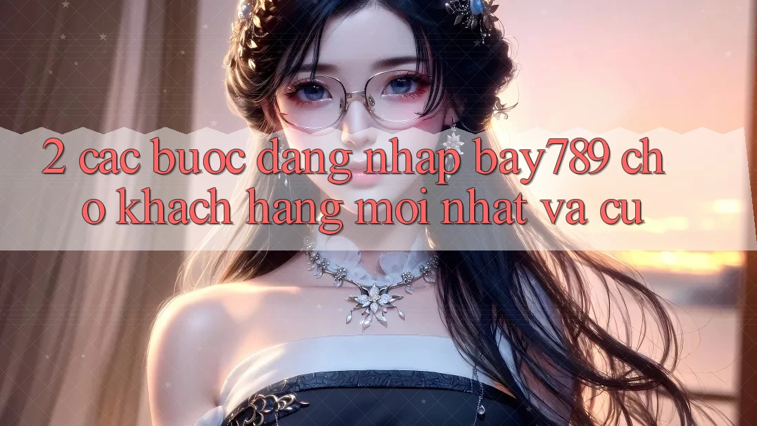 2. Các bước Đăng Nhập bay789 Cho Khách hàng Mới nhất Và Cũ