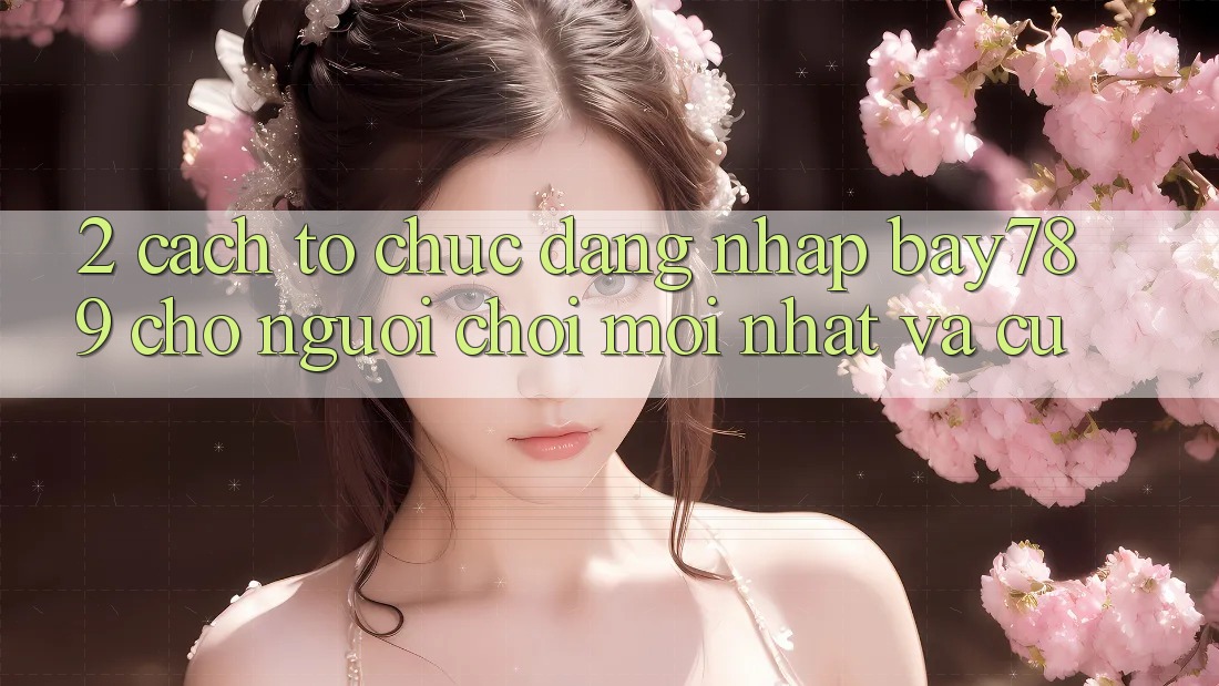 2. Cách tổ chức Đăng Nhập bay789 Cho Người Chơi Mới nhất Và Cũ