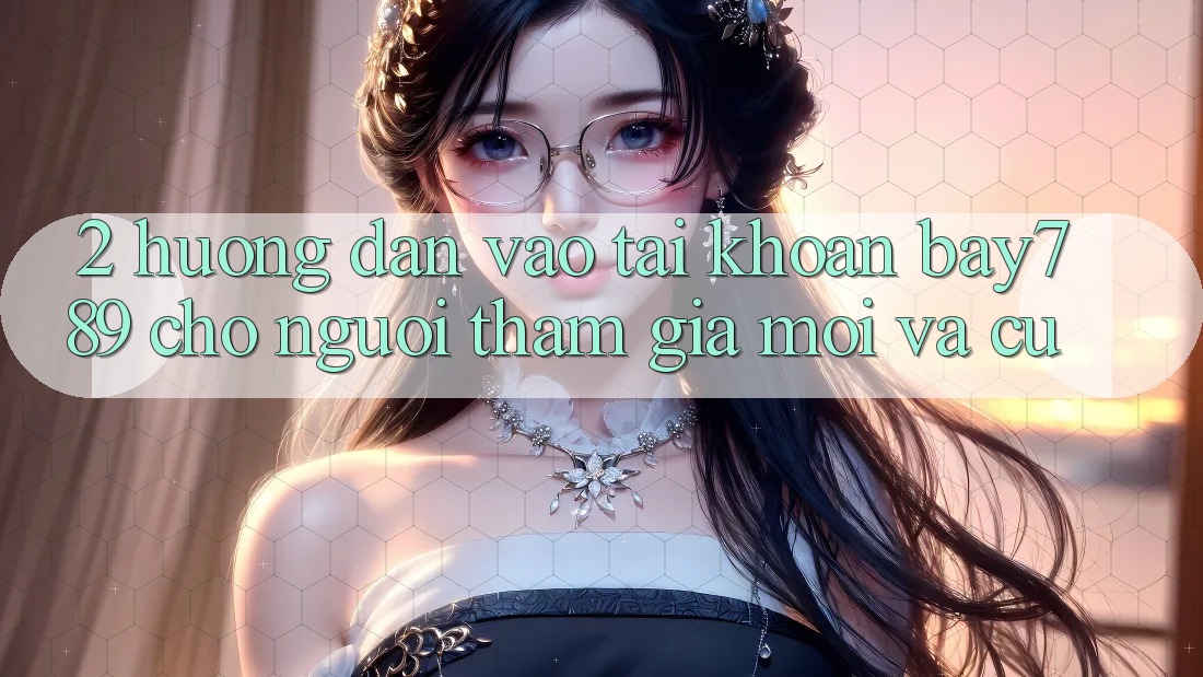 2. Hướng dẫn Vào tài khoản bay789 Cho Người tham gia Mới Và Cũ