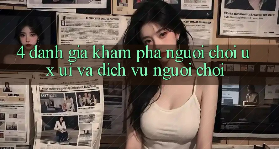 4. Đánh Giá Khám phá Người chơi (UX/UI) Và Dịch Vụ Người chơi