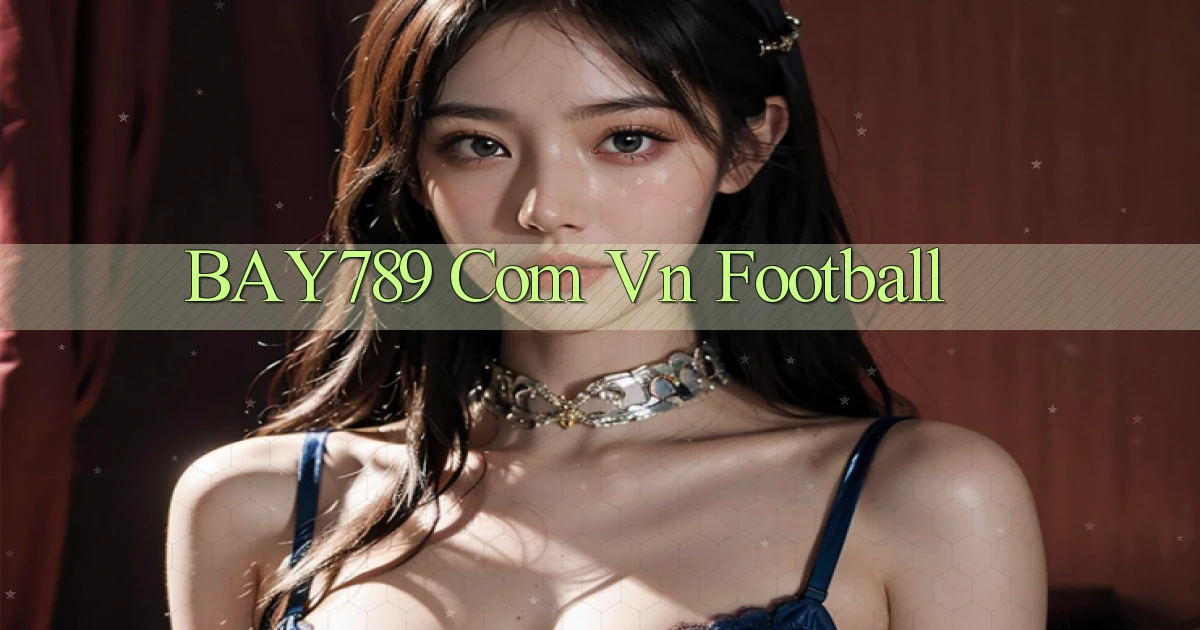 bay789 com vn football