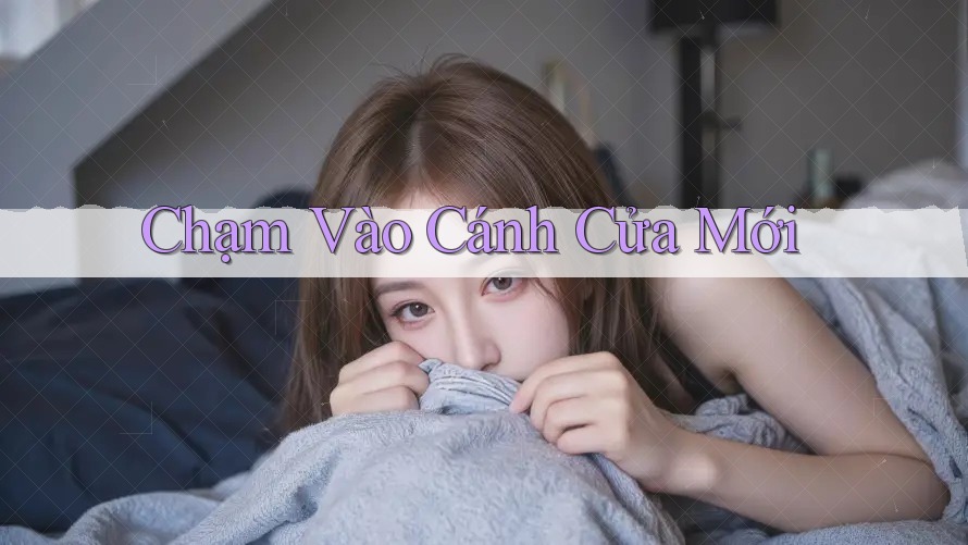 Chạm Vào Cánh Cửa Mới