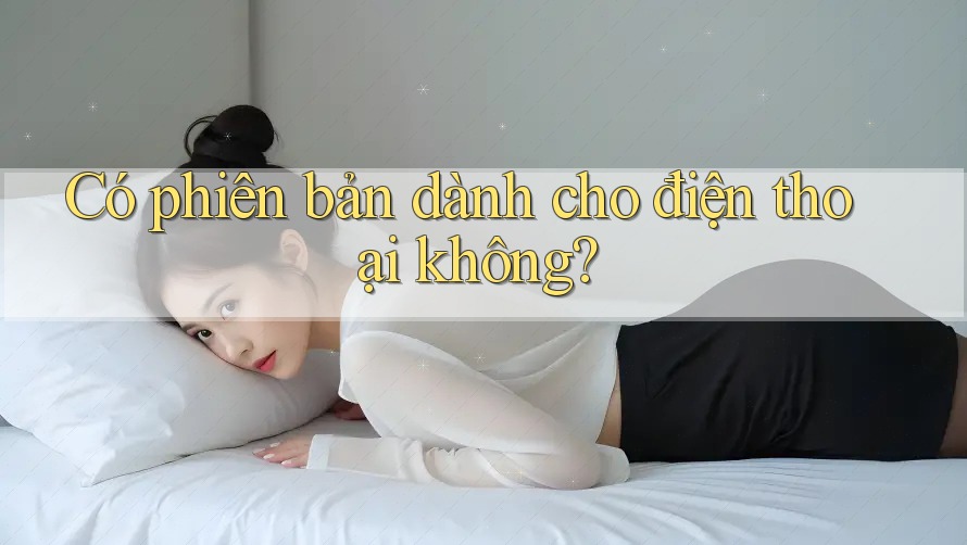 Có phiên bản dành cho điện thoại không?