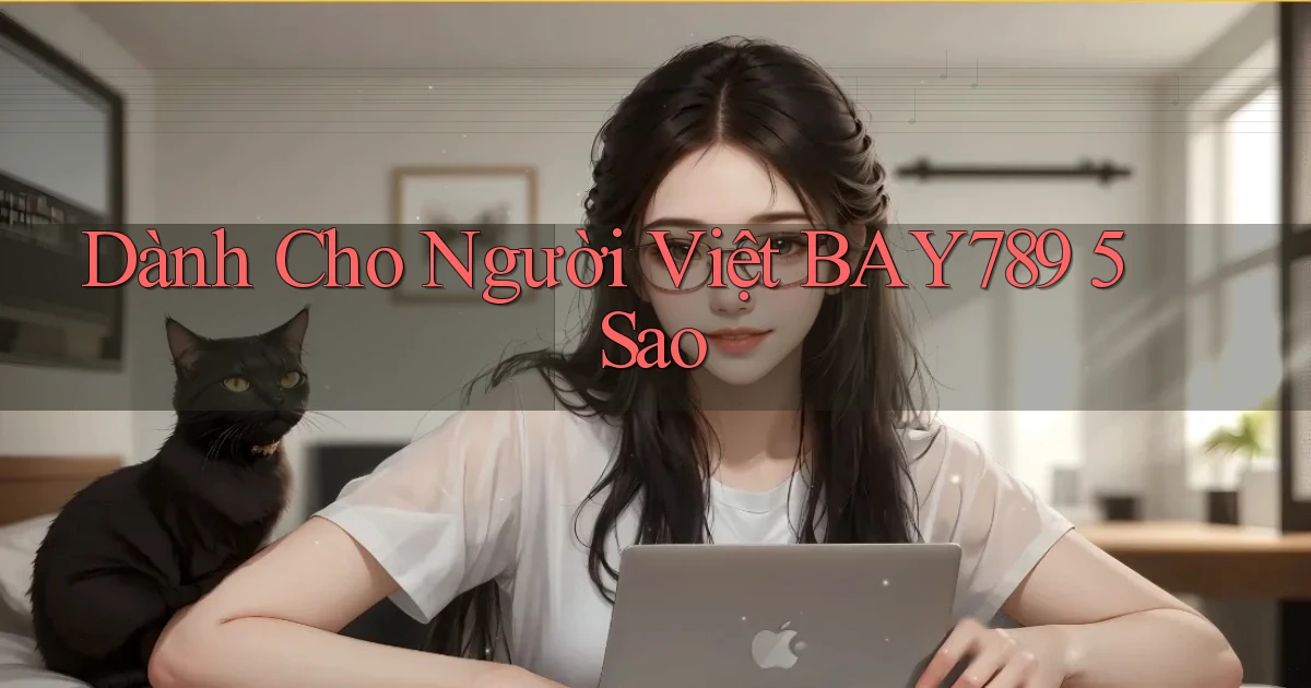 dành cho người việt bay789 5 sao