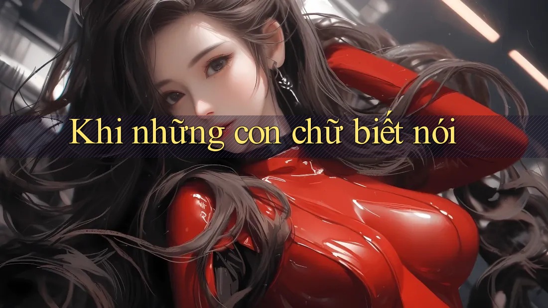 Khi những con chữ biết nói