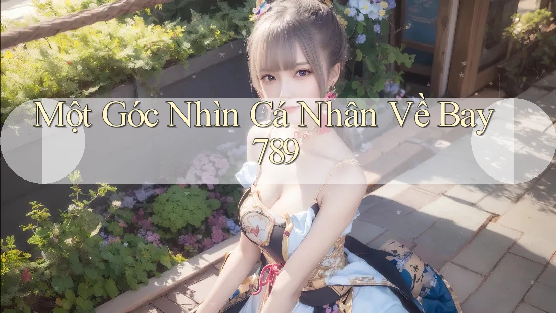 Một Góc Nhìn Cá Nhân Về Bay789