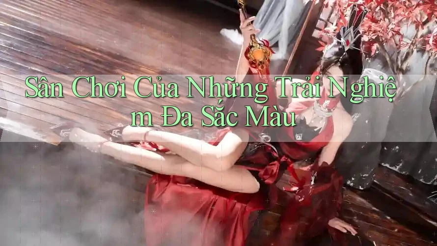 Sân Chơi Của Những Trải Nghiệm Đa Sắc Màu