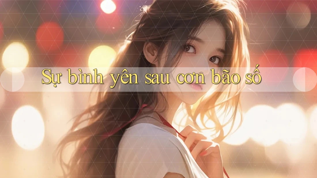 Sự bình yên sau cơn bão số