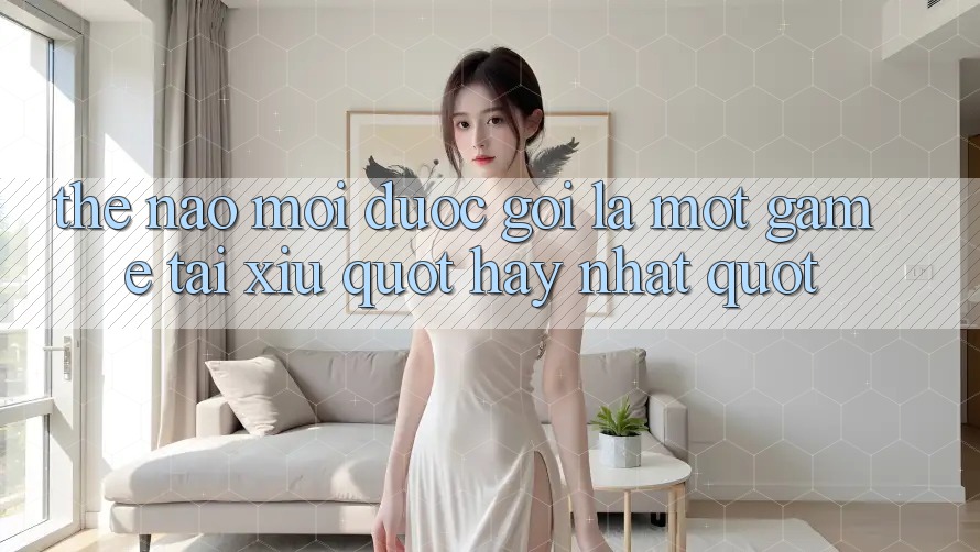 Thế nào mới được gọi là một game tài xỉu " hay nhất" ?
