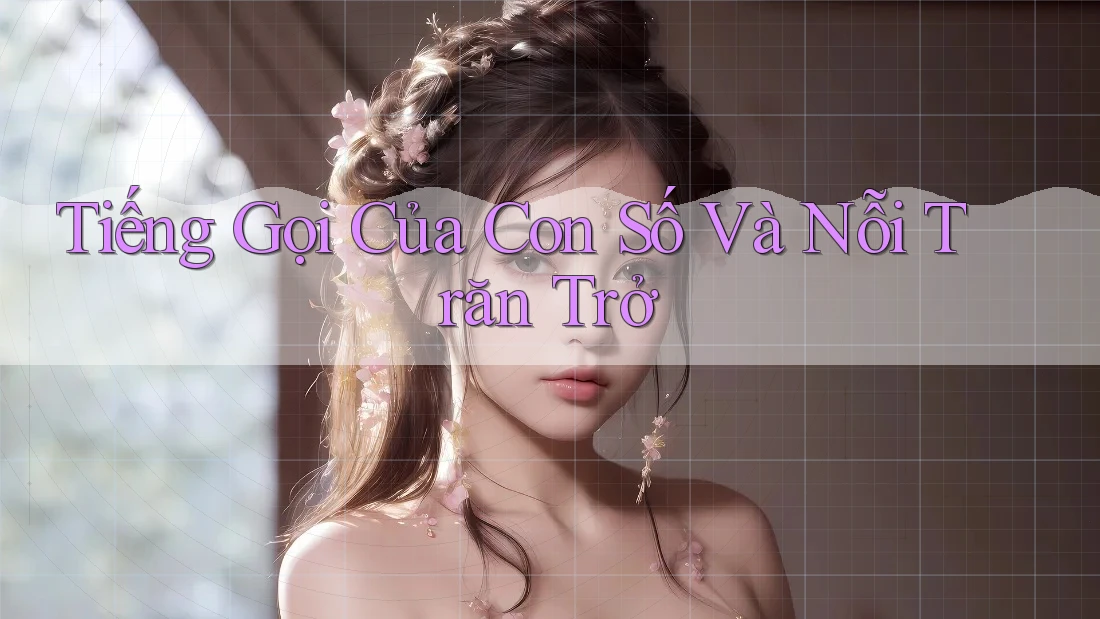 Tiếng Gọi Của Con Số Và Nỗi Trăn Trở